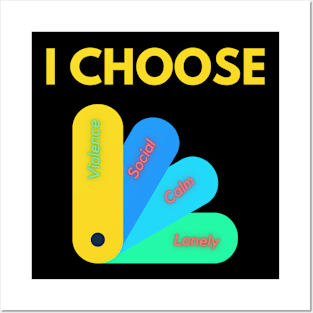 I Choose Violence Posters and Art